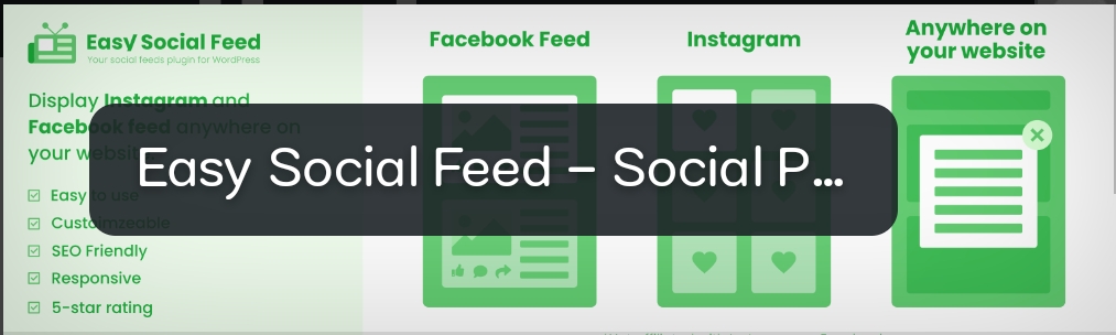 Easy Social Feed – Social Photos Gallery – Post Feed – Like Box | 5 Best free facebook feed plugin for wordpress site