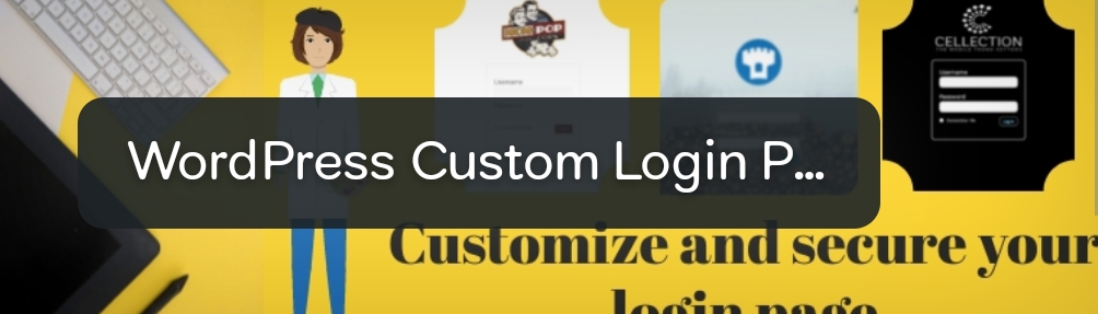 WordPress Custom Login Page Customizer | Custom WordPress Admin Login Page Customizer | 5 best free Login plugin for wordpress site